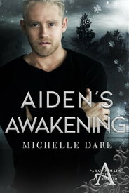 Aiden's Awakening【電子書籍】[ Michelle Dare ]