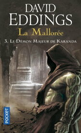 La Mallor?e - tome 03 : Le d?mon majeur de Karanda【電子書籍】[ David Eddings ]