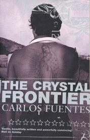 The Crystal Frontier【電子書籍】[ Carlos Fuentes ]