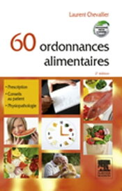 60 ordonnances alimentaires avec mini-site【電子書籍】[ Laurent Chevallier ]