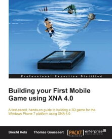 Building your First Mobile Game using XNA 4.0【電子書籍】[ Brecht Kets ]