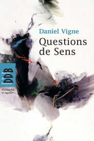 Questions de sens【電子書籍】[ Daniel Vigne ]