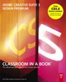 Adobe Creative Suite 5 Design Premium Classroom in a Book【電子書籍】[ Adobe Creative Team ]