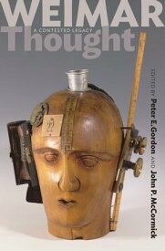 Weimar Thought A Contested Legacy【電子書籍】