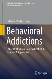Behavioral Addictions Conceptual, Clinical, Assessment, and Treatment Approaches【電子書籍】