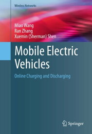Mobile Electric Vehicles Online Charging and Discharging【電子書籍】[ Miao Wang ]