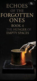 Book 4 The Hunger Of Empty Spaces