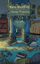 Trash-Brand Billy's: "Totally True Tale" of Teenage Tribulations (Vol 1, 1990): "Totally True Tale" of Teenage Tribulations (Vol 1, 1990 - )