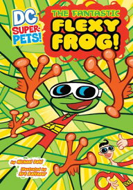 The Fantastic Flexy Frog【電子書籍】[ Michael Dahl ]