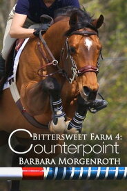 Bittersweet Farm 4: Counterpoint【電子書籍】[ Barbara Morgenroth ]