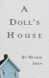 A Doll's House【電子書籍】[ Henrik Isben ]