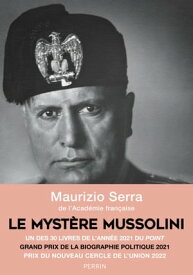 Le myst?re Mussolini【電子書籍】[ Maurizio Serra ]