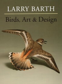 Birds, Art & Design【電子書籍】[ Larry Barth ]