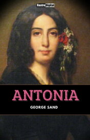 Antonia【電子書籍】[ George Sand ]