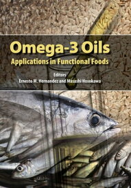 Omega-3 Oils Applications in Functional Foods【電子書籍】