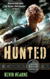Hunted The Iron Druid Chronicles【電子書籍】[ Kevin Hearne ]