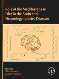 Role of the Mediterranean Diet in the Brain and Neurodegenerative Diseases【電子書籍】