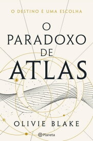 O Paradoxo de Atlas【電子書籍】[ Olivie Blake ]