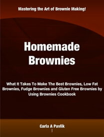 Homemade Brownies【電子書籍】[ Carla A Pavlik ]