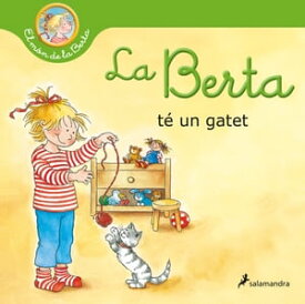La Berta t? un gatet (El m?n de la Berta)【電子書籍】[ Liane Schneider ]