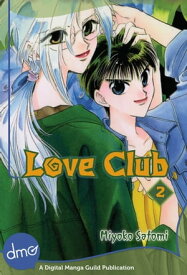 Love Club Vol. 2 (Shojo Manga)【電子書籍】[ Miyoko Satomi ]