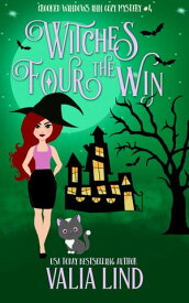 Witches Four the Win A Paranormal Cozy Mystery【電子書籍】[ Valia Lind ]