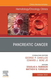 Pancreatic Cancer, An Issue of Hematology/Oncology Clinics of North America, E-Book Pancreatic Cancer, An Issue of Hematology/Oncology Clinics of North America, E-Book【電子書籍】