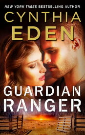 Guardian Ranger【電子書籍】[ Cynthia Eden ]