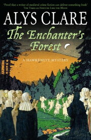 The Enchanter's Forest【電子書籍】[ Alys Clare ]