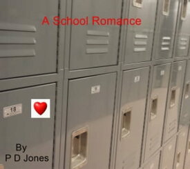 A School Romance【電子書籍】[ Philip Jones ]