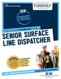 Senior Surface Line Dispatcher Passbooks Study Guide【電子書籍】[ National Learning Corporation ]