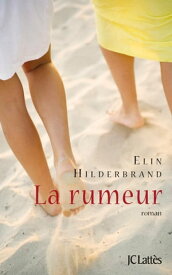 La rumeur【電子書籍】[ Elin Hilderbrand ]