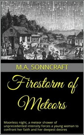 Firestorm of Meteors【電子書籍】[ M. A. Sonncraft ]