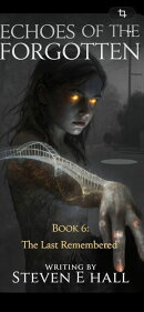 Book 6: The Last Remembered