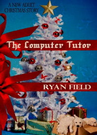 The Computer Tutor【電子書籍】[ Ryan Field ]