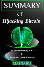Hijacking bitcoin The Hidden history of BTC By Roger Ver & Steve Patterson【電子書籍】[ Leonard ]