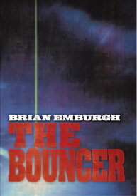 The Bouncer【電子書籍】[ Brian Emburgh ]