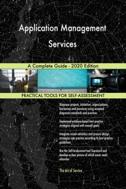 Application Management Services A Complete Guide - 2020 Edition【電子書籍】[ Gerardus Blokdyk ]