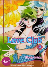Love Club Vol. 3 (Shojo Manga)【電子書籍】[ Miyoko Satomi ]