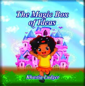 The Magic Box of Ideas【電子書籍】[ Khastia Ludger ]