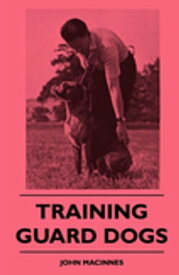 Training Guard Dogs【電子書籍】[ John MacInnes ]