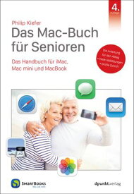 Das Mac-Buch f?r Senioren Das Handbuch f?r iMac, Mac mini und MacBook【電子書籍】[ Philip Kiefer ]