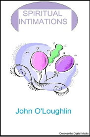 Spiritual Intimations【電子書籍】[ John O'Loughlin ]