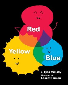 Red Yellow Blue【電子書籍】[ Lysa Mullady, MA ]