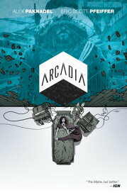 Arcadia【電子書籍】[ Alex Paknadel ]