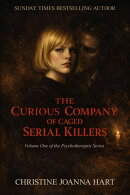 The Curious Company of Caged Serial Killers.