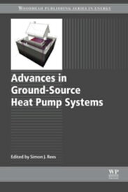 Advances in Ground-Source Heat Pump Systems【電子書籍】