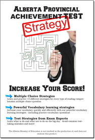 Alberta Provincial Achievement Test Strategy Winning Multiple Choice Strategies for the Alberta Provincial Achievement Test【電子書籍】[ Complete Test Preparation Inc. ]