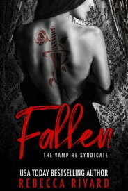 Fallen A Vampire Syndicate Romance【電子書籍】[ Rebecca Rivard ]