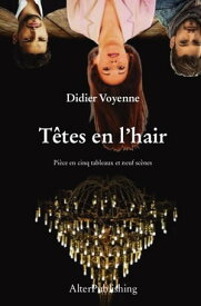 T?tes en l’hair【電子書籍】[ Didier Voyenne ]